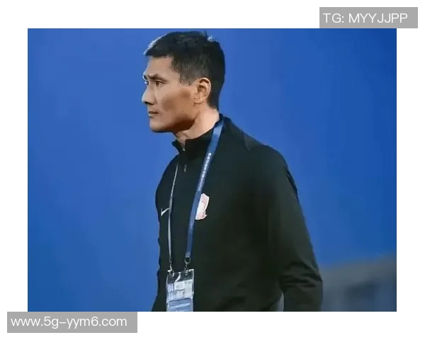 本土教练邵佳一或将成为国足新任主帅前景看好